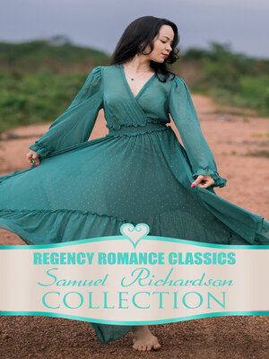 cover image of Regency Romance Classics – Samuel Richardson Collection